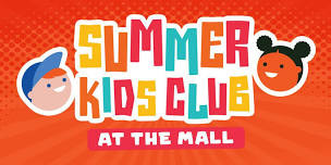 Summer Kids Club at the Mall