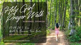 Holy Girl Prayer Walk ‍♀️