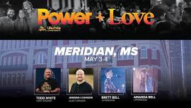 Power + Love Meridian, MS | May 3-4