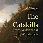 Celebration: Republication of The Catskills by Alf Evers