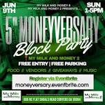 5th MONEY-VERSARY BLOCK PARTY