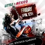 The Wicked Garden-Live @ Little Mexico!