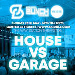 House vs Garage - DTD x Reverb x Bunch - The Way Station