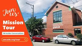 In-Person Mission Tour — YWCA Delaware | Eliminating Racism | Empowering Women | Housing