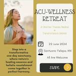 Acu-Wellness Retreat: A One-Day Trauma Healing and Transformation Retreat