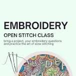 Embroidery & Open Stitch Class  Tickets $25