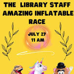 July 27 – The Libary Staff Amazing Inflatable Race