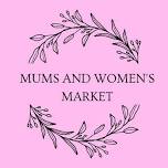 Mums and Women's Market