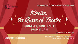 Summer Reading Program: Kristen the Queen of Theatre