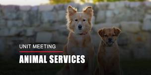 Animal Services – Unit Meeting