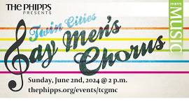 Twin Cities Gay Men's Chorus at the Phipps