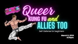 Queer Kung Fu and Allies Too