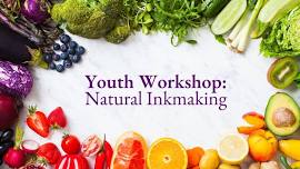 Youth Workshop: Natural Inkmaking (Ages 7-12)