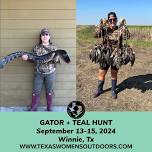 GATOR + TEAL HUNT — Texas Women's Outdoors, LLC