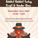 Gobble! Gobble! Turkey Craft & Vendor Show