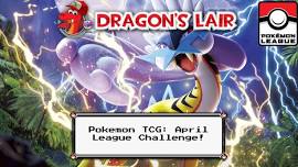 Pokemon TCG: April - League Challenge