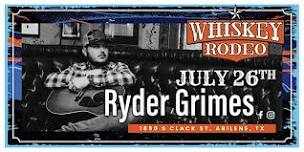 Ryder Grimes @ Whiskey Rodeo