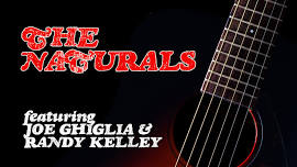 The Naturals (Joe Ghiglia & Randy Kelley)