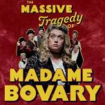 The Massive Tragedy of Madame Bovary