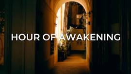 Hour Of Awakening