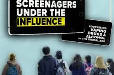 Screenagers Under the Influence: Addressing Vaping, Drugs, and Alcohol in the Digital Age