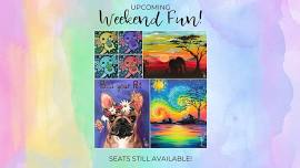 Upcoming Weekend FUN here at the paint studio!