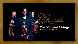 Vibrant Strings @The Chandelier Bar | Saturday, June 8