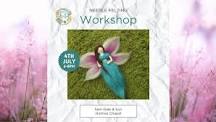 Needle Felting Flower Fairies Workshop