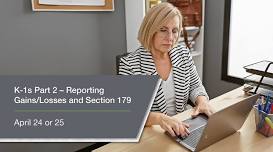 K-1s Part 2 – Reporting Gains/Losses and Section 179 Webinar