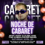 Noche de Cabaret. Con Andy D Cuba