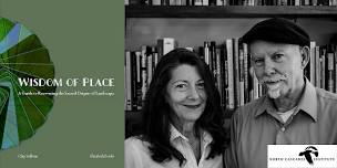 Elizabeth Boults + Chip Sullivan, Wisdom of Place – Nature of Writing