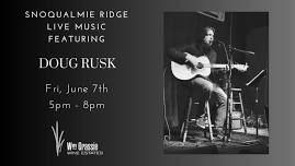 Live Music with Doug Rusk at Wm. Grassie SnoRidge Tasting Room