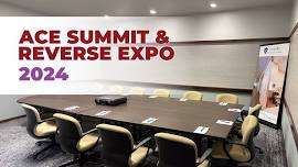 ACE Summit and Reverse Expo