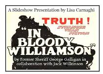 A Slideshow Presentation: In Bloody Williamson by Lisa Carnaghi