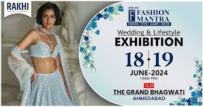 Rakhi Special Fashion & Lifestyle Exhibition - Ahmedabad (June 2024)