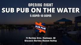 Opening Night at Sub Pub on the Water