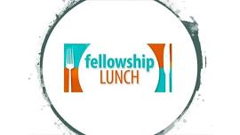 Fellowship Lunch (First Fruits Sunday)