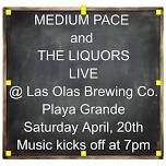 Medium Pace & The Liquors @ Las Olas Brewing Co