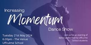 Increasing Momentum - Uffculme School Dance Show