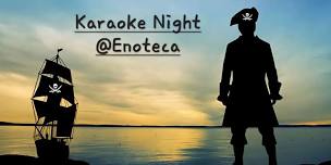 Karaoke Night @Enoteca!!!