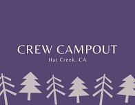 Crew Campout - Hat Creek, CA