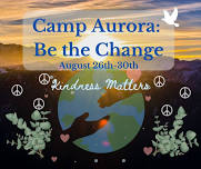 Camp Aurora: Be the Change