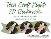 3D Bookmarks / Teen Tuesdays at the Taos Public Library