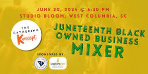 The Gathering Koncept Presents: The Juneteenth Black-Owned Business Mixer