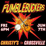 The Fumblebuckers LIVE at Christy's Pub - Crossville!