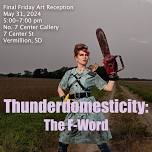 Thunderdomesticity: The F-Word