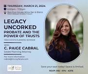 Legacy Uncorked: Probate & The Power of Trusts