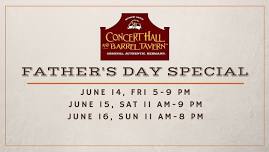 Father's Day Special - Concert Hall and Barrel Tavern