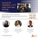 Ascend SE Charlotte x CLT Asian Eats June Meetup — Ascend