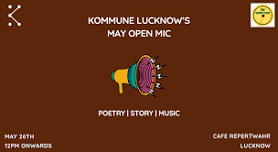 Kommune Lucknow's May Open Mic